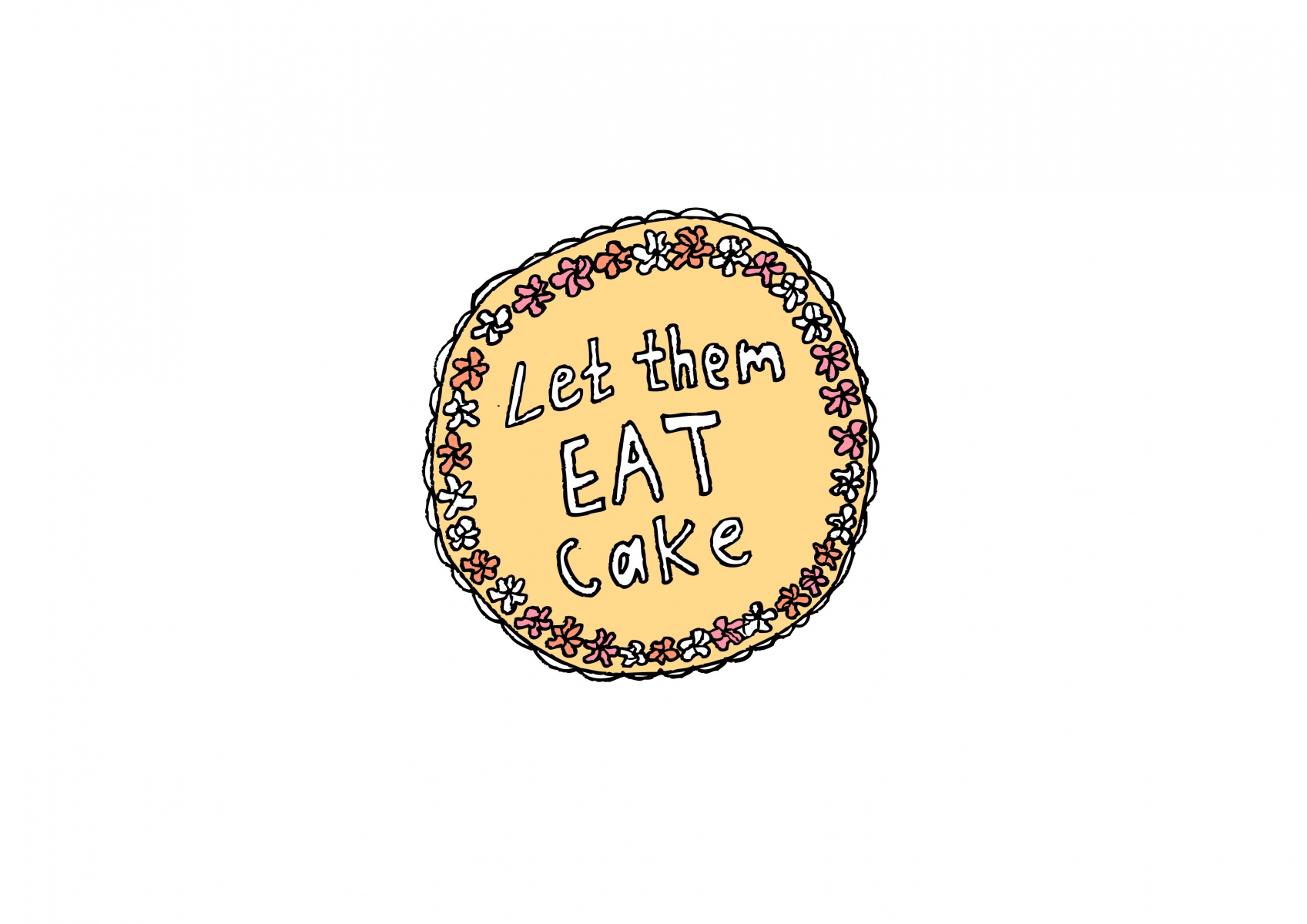 Let Them Eat Cake